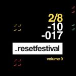 RESET FESTIVAL 2017 A TORINO, COSA SUCCEDERA’